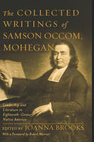 Collected Writings of Samson Occom, Mohegan -  Samson Occom