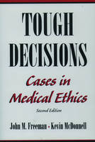 Tough Decisions -  John M. Freeman M.D.,  Kevin McDonnell M.D.