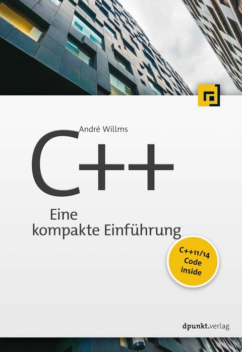 C++: Eine kompakte Einführung -  André Willms