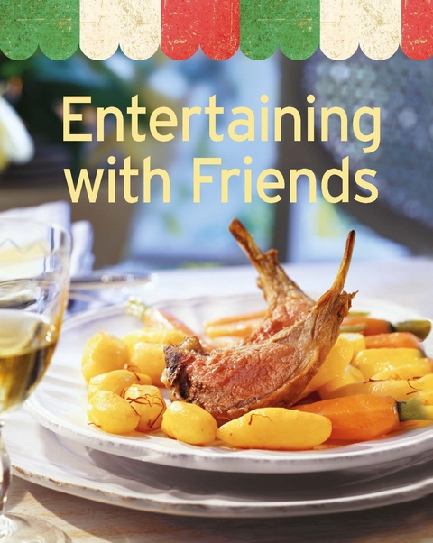 Entertaining with Friends -  Naumann &  Göbel Verlag