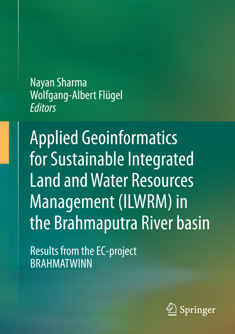 Applied Geoinformatics for Sustainable Integrated Land and Water Resources Management (ILWRM) in the Brahmaputra River basin - 