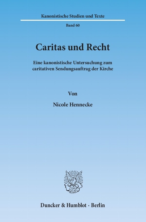 Caritas und Recht. -  Nicole Hennecke