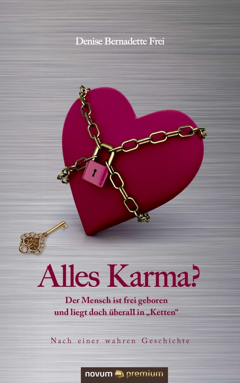 Alles Karma? - Denise Bernadette Frei