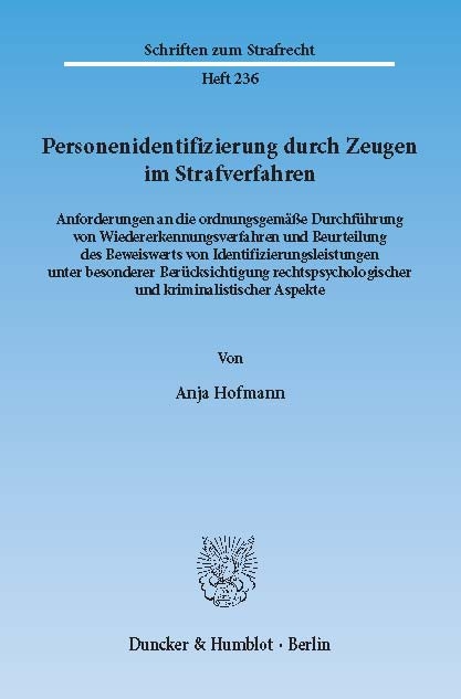 Personenidentifizierung durch Zeugen im Strafverfahren. -  Anja Hofmann