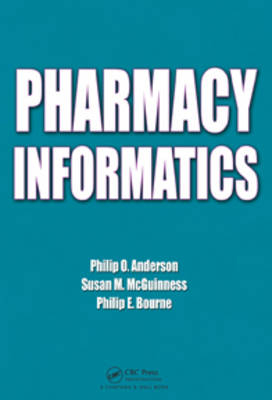 Pharmacy Informatics -  Philip O. Anderson,  Philip E. Bourne,  Susan M. McGuinness