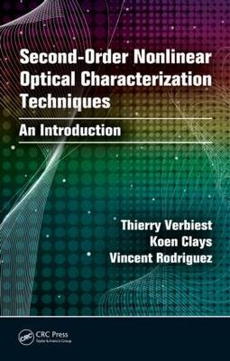 Second-order Nonlinear Optical Characterization Techniques -  Koen Clays,  Vincent Rodriguez,  Thierry Verbiest