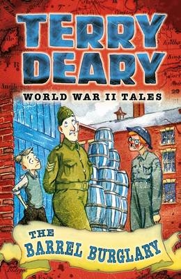 World War II Tales: The Barrel Burglary -  Terry Deary