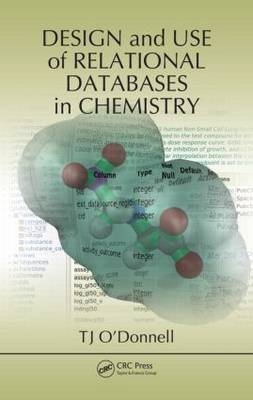 Design and Use of Relational Databases in Chemistry -  TJ O'Donnell