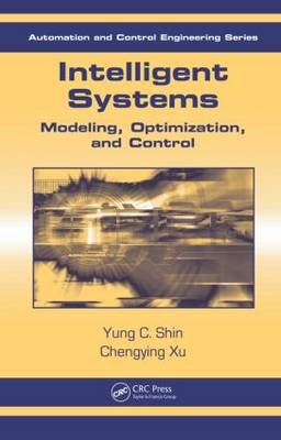 Intelligent Systems -  Yung C. Shin,  Chengying Xu