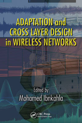 Adaptation and Cross Layer Design in Wireless Networks - 