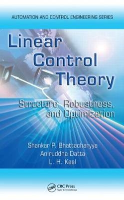 Linear Control Theory -  Shankar P. Bhattacharyya,  Aniruddha Datta,  Lee H. Keel