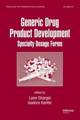 Generic Drug Product Development -  Isadore Kanfer,  Leon Shargel