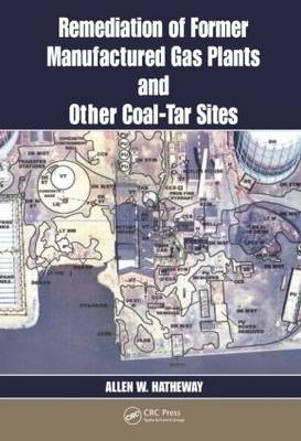 Remediation of Former Manufactured Gas Plants and Other Coal-Tar Sites -  Allen W. Hatheway