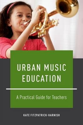 Urban Music Education -  Kate Fitzpatrick-Harnish