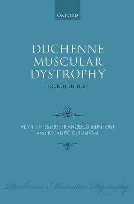 Duchenne Muscular Dystrophy -  Alan E. H. Emery,  Francesco Muntoni,  Rosaline C. M. Quinlivan