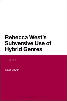 Rebecca West''s Subversive Use of Hybrid Genres -  Dr Laura Cowan
