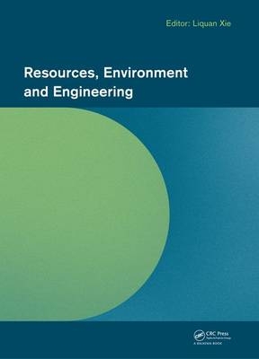 Resources, Environment and Engineering - 