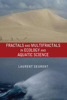 Fractals and Multifractals in Ecology and Aquatic Science - Adelaide Laurent (Flinders University  South Australia) Seuront