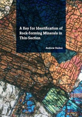 A Key for Identification of Rock-Forming Minerals in Thin Section -  Andrew J. Barker