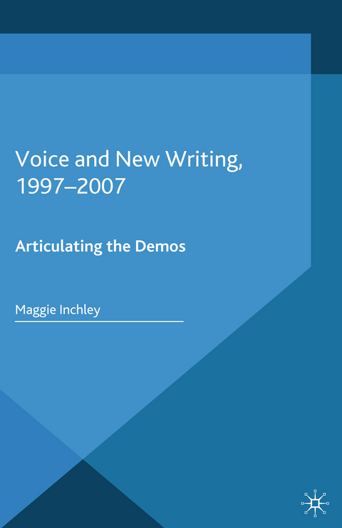 Voice and New Writing, 1997-2007 -  M. Inchley