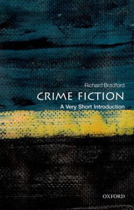 Crime Fiction: A Very Short Introduction -  Richard Bradford