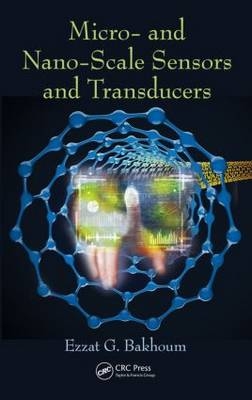Micro- and Nano-Scale Sensors and Transducers - USA) Bakhoum Ezzat G. (University of West Florida