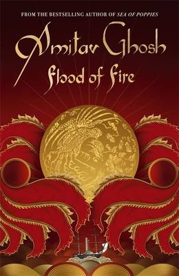 Flood of Fire -  Amitav Ghosh