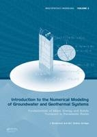 Introduction to the Numerical Modeling of Groundwater and Geothermal Systems -  Mario Cesar Suarez A.,  Jochen Bundschuh
