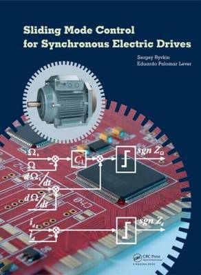 Sliding Mode Control for Synchronous Electric Drives -  Eduardo Palomar Lever,  Sergey E. Ryvkin
