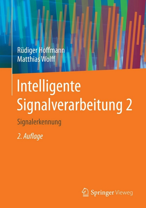 Intelligente Signalverarbeitung 2 -  Rüdiger Hoffmann,  Matthias Wolff