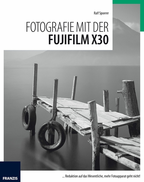 Fotografie mit der Fujifilm X30 - Ralf Spoerer