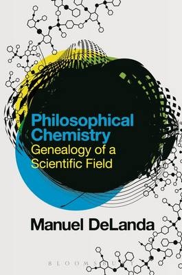 Philosophical Chemistry -  Professor Manuel DeLanda