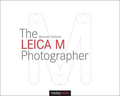 Leica M Photographer -  Bertram Solcher