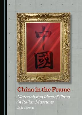 China in the Frame -  Iside Carbone