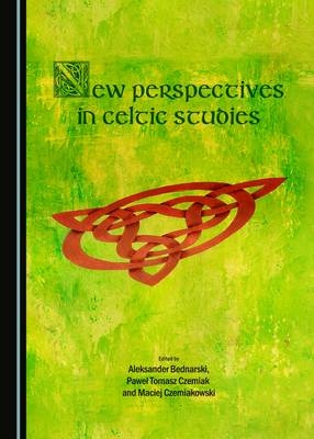 New Perspectives in Celtic Studies - 