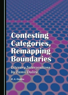 Contesting Categories, Remapping Boundaries -  Krishnamurthy Alamelu Geetha