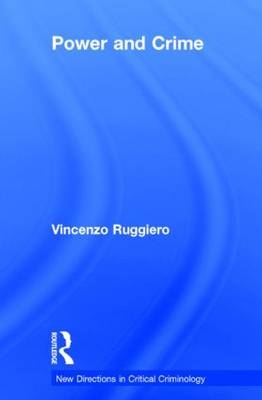 Power and Crime -  Vincenzo Ruggiero