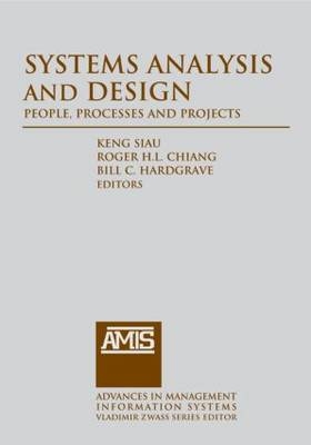 Systems Analysis and Design: People, Processes, and Projects -  Roger Chiang,  Bill C. Hardgrave,  Keng Siau