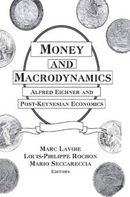 Money and Macrodynamics -  Marc Lavoie,  Louis-Philippe Rochon,  Mario Seccareccia