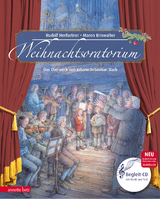 Weihnachtsoratorium (Das musikalische Bilderbuch mit CD und zum Streamen) - Herfurtner, Rudolf