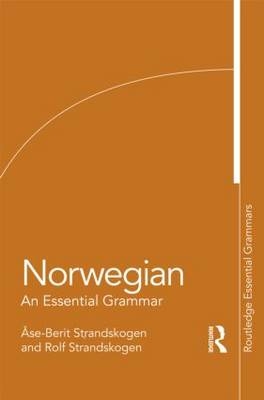 Norwegian: An Essential Grammar -  AAse-Berit Strandskogen,  Rolf Strandskogen