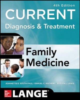 CURRENT Diagnosis & Treatment in Family Medicine, 4th Edition -  Evelyn L. Lewis,  Samuel C. Matheny,  Jeannette E. South-Paul