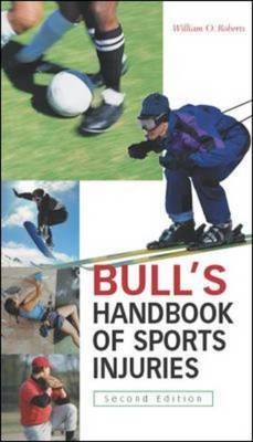 Bull's Handbook of Sports Injuries, 2/e -  William O. Roberts