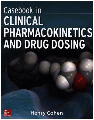 Casebook in Clinical Pharmacokinetics and Drug Dosing -  Henry Cohen
