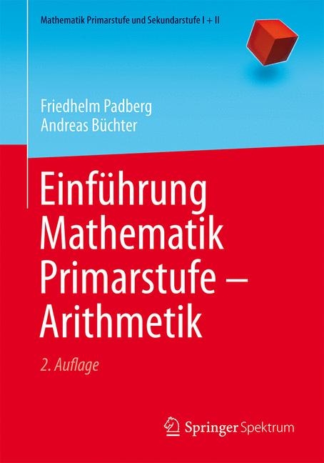 Einführung Mathematik Primarstufe - Arithmetik - Friedhelm Padberg, Andreas Büchter