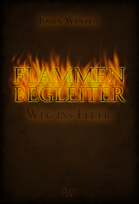 Flammenbegleiter, Band 1 - Jorin Winter