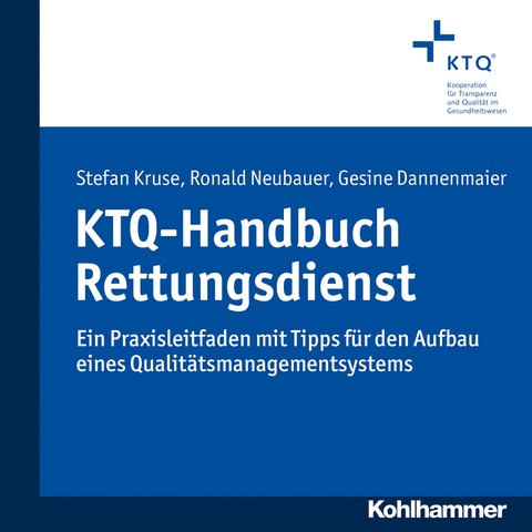 KTQ-Handbuch Rettungsdienst - Stefan Kruse, Ronald Neubauer, Gesine Dannenmaier