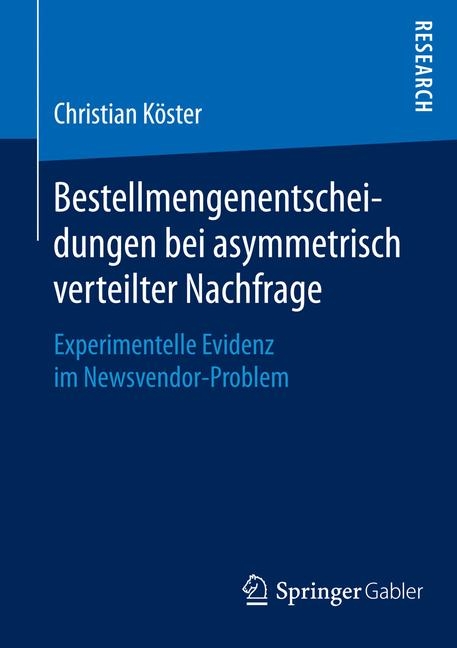 Bestellmengenentscheidungen bei asymmetrisch verteilter Nachfrage - Dr. Christian Köster