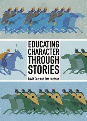 Educating Character Through Stories -  David Carr