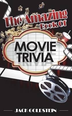 Amazing Book of Movie Trivia -  Jack Goldstein